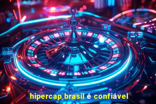 hipercap brasil é confiável